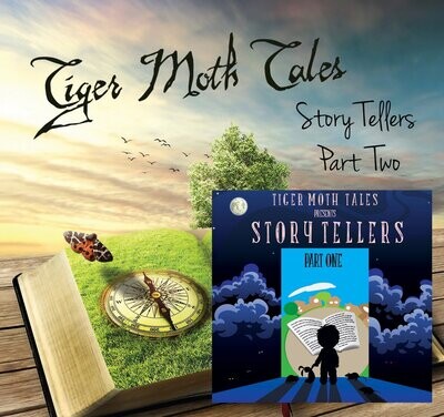 Tiger Moth Tales
Story Tellers Parts One and Two