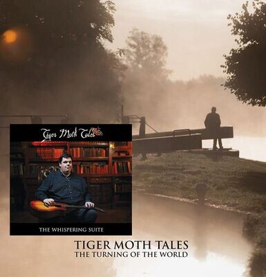 Tiger Moth Tales - Turning of the World/Whisper Suite bundle (2 CDs)