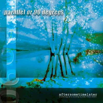 Parallel or 90 Degrees - aftersometimelater CD