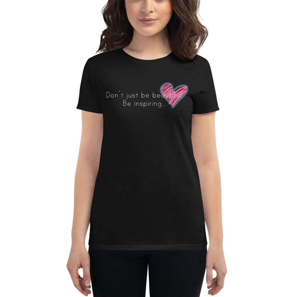 Don´t just be beautiful - Women&#39;s short sleeve t-shirt