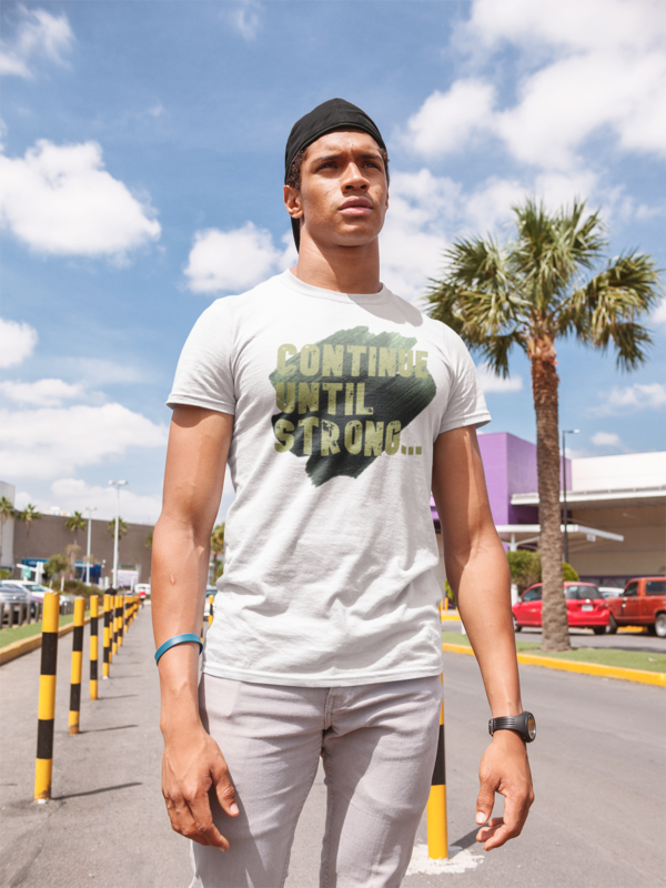 Continue until strong - Short-Sleeve Unisex T-Shirt