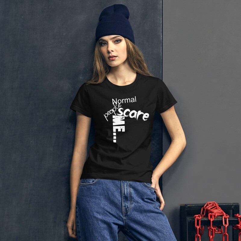 Normal people scare me - Women's short sleeve t-shirt