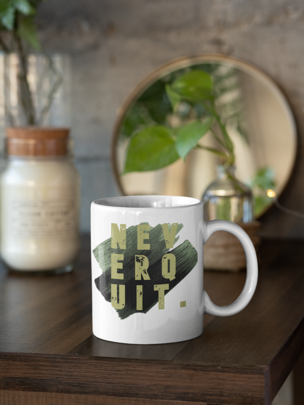 NEVER QUIT, PERIOD - Mug