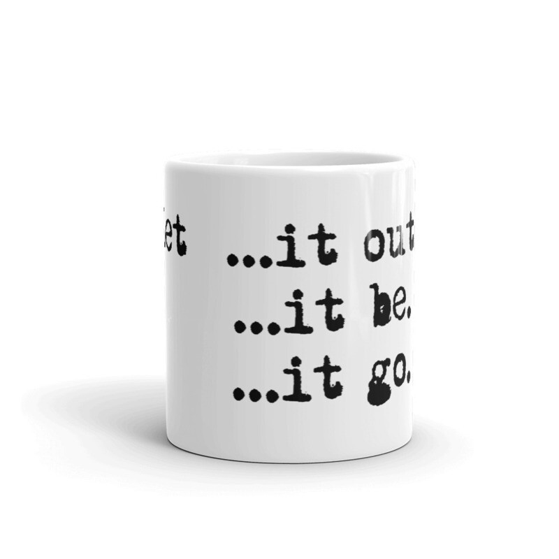Let it... - Mug