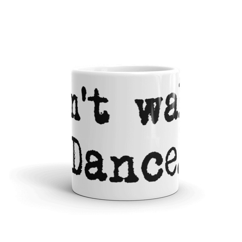 Don´t walk. Dance. - Mug