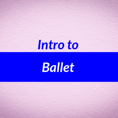 Intro to Ballet