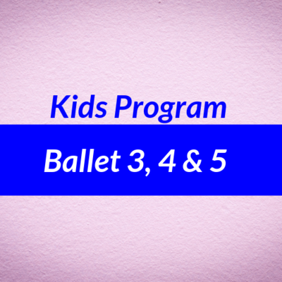 Ballet Levels 3, 4 and 5