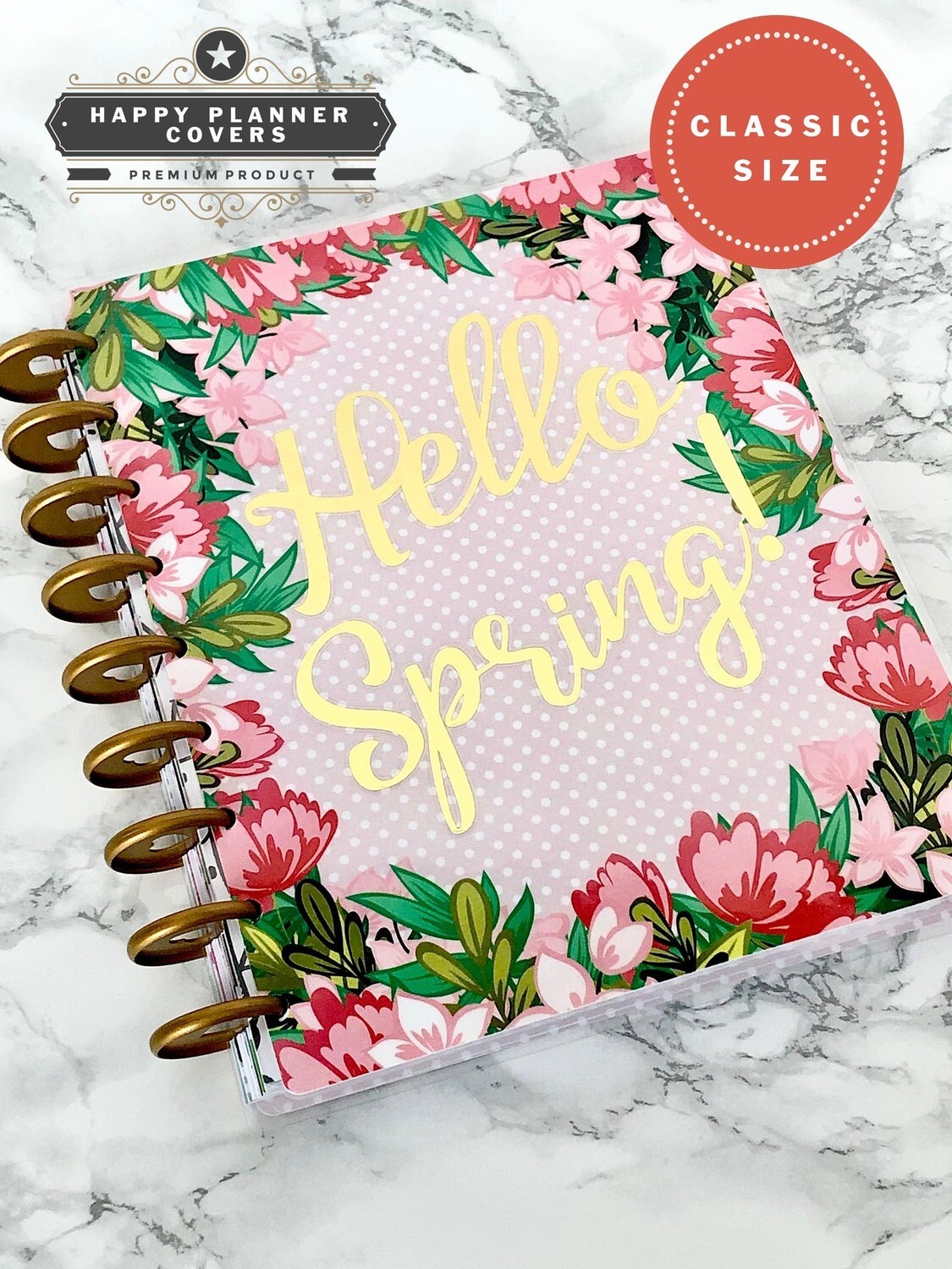 Hello Spring Happy Planner Cover | Cute Gold Foil Floral Spring Pink Green Polkadot Classic Size