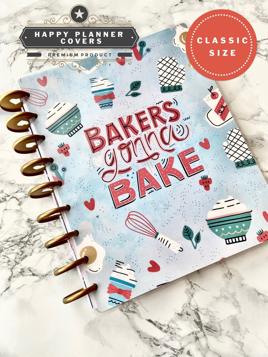 Bakers Gonna Bake Happy Planner Classic Size Cover | Cute Baking White Modern Recipe Journal