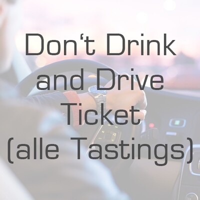 Fahrerticket/-gutschein: Don't Drink and Drive für alle Tastings