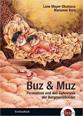Buz & Muz: Paracelsus und das Geheimnis der Bergmandlkinder