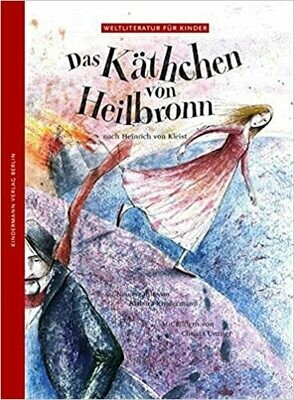 Das Käthchen von Heilbronn: Nach Heinrich von Kleist