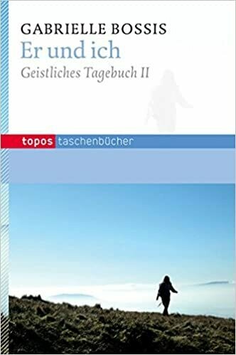 Er und ich: Geistliches Tagebuch II