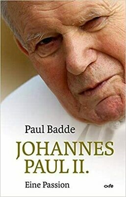 Johannes Paul II.: Eine Passion