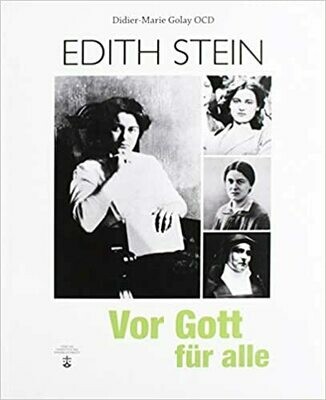 Vor Gott für alle: Edith Stein – Leben und Botschaft