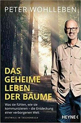Das geheime Leben der Bäume: Was sie fühlen, wie sie kommunizieren – die Entdeckung einer verborgenen Welt (German) Paperback