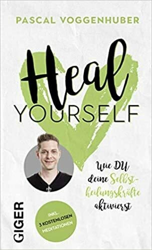 Heal yourself - Pascal Voggenhuber