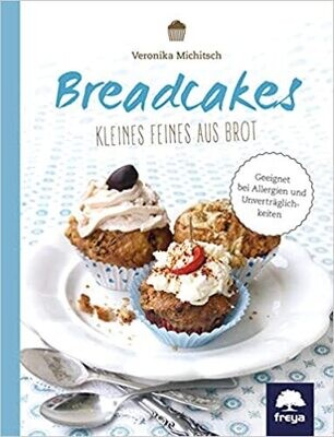 Breadcakes: Kleines Feines aus Brot