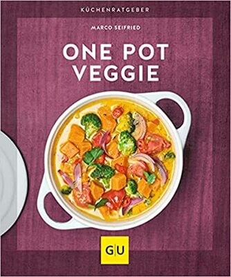 One Pot Veggie (GU KüchenRatgeber)