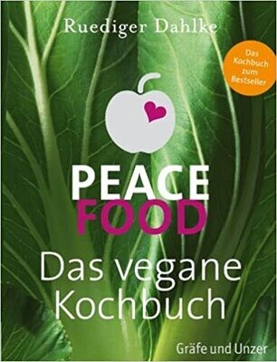 Peace Food - Das vegane Kochbuch