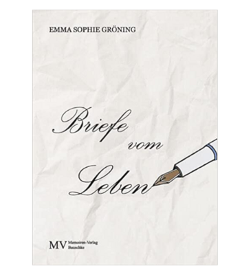 Briefe vom Leben - Emma Sophie Gröning