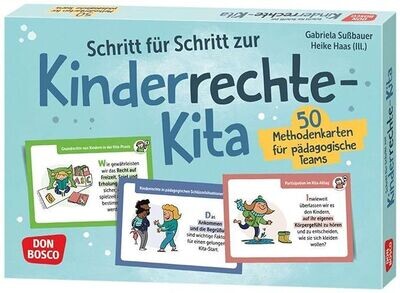 Schritt für Schritt zur Kinderrechte-Kita: 50 Methodenkarten für pädagogische Teams.