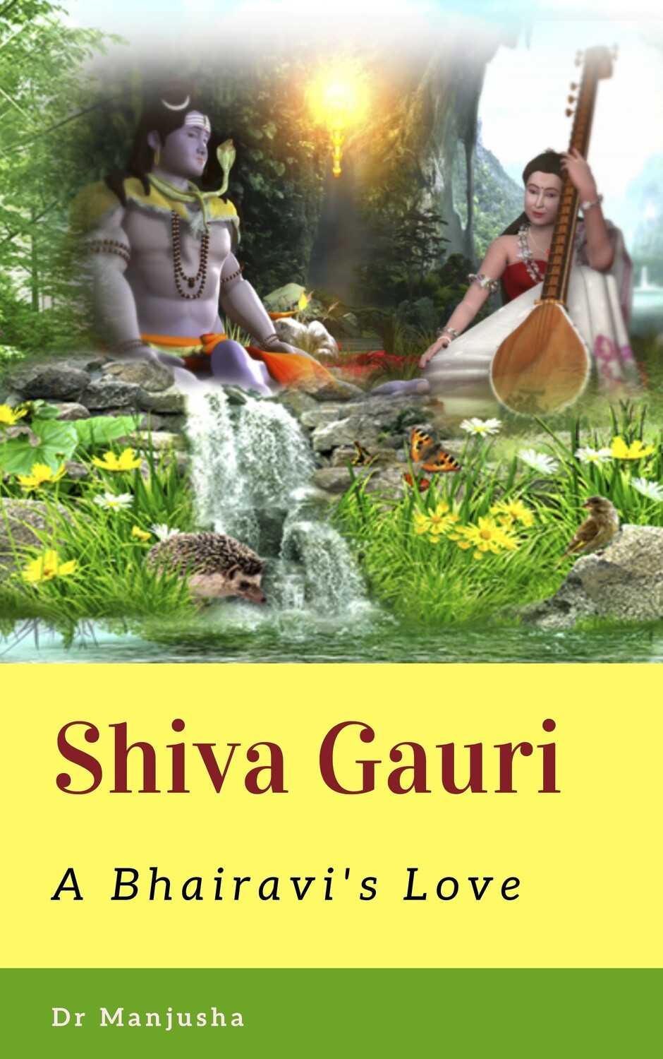 Shiva Gauri Book 3: A Bhairavi&#39;s Love