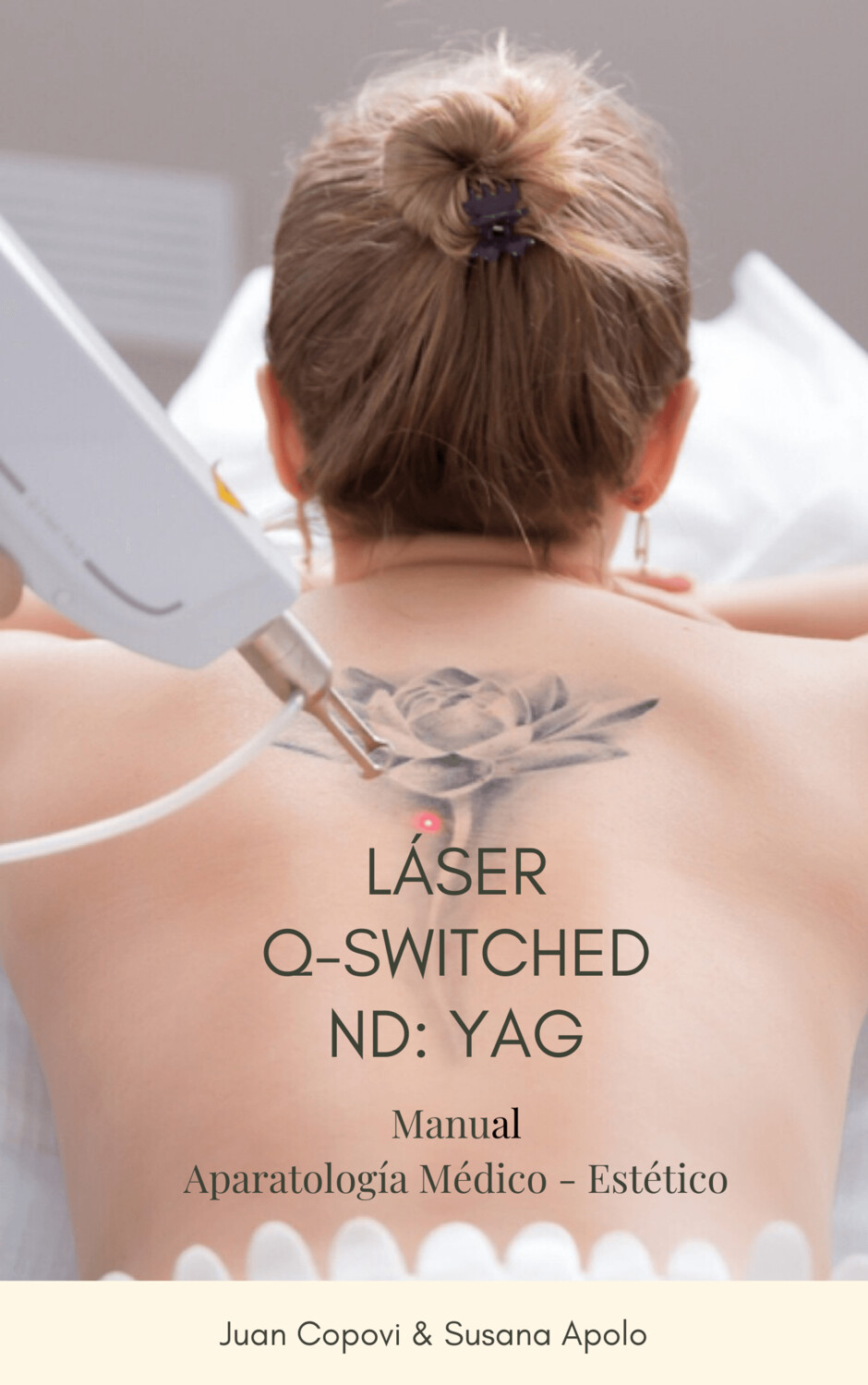 Manual de aplicación y Tratamiento con Laseres Q-SWITCHED / ND;YAG  ; E-BOOK