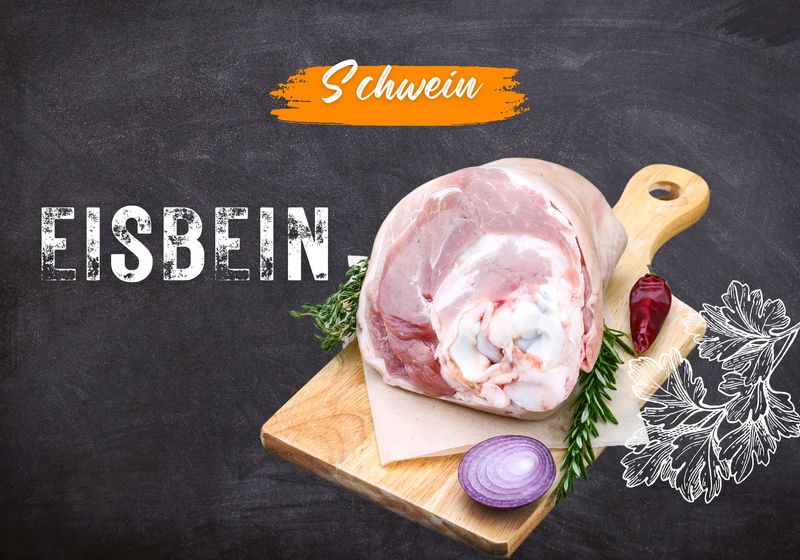 Eisbein (~1600g) Eisbein (~1600g)