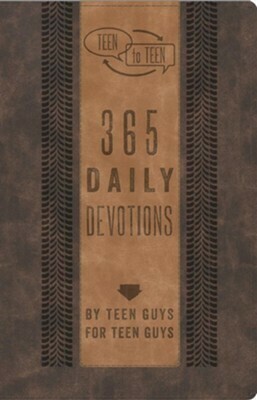 Teen to Teen 365 Daily Devotions by Teen Guys for Teen Guys by PATTI HUMMEL