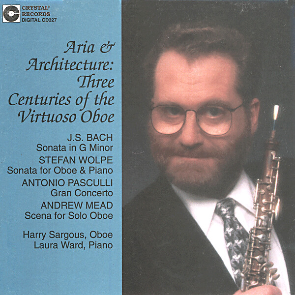 CD327: Aria &amp; Architecture, Three Centuries of the Virtuoso Oboe