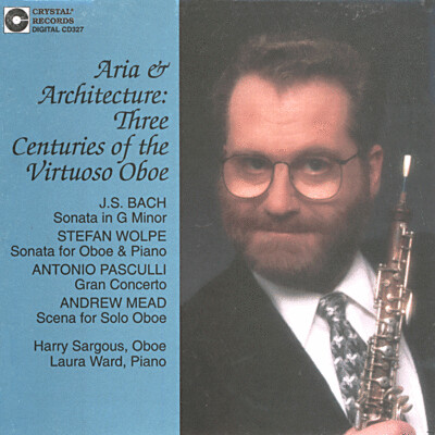 CD327: Aria &amp; Architecture, Three Centuries of the Virtuoso Oboe