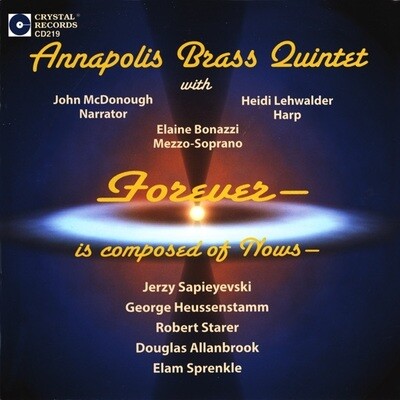 CD219 Annapolis Brass Quintet,Forever-is composed of Nows