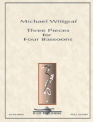 Wittgraf: Three Pieces for Four Bassoons