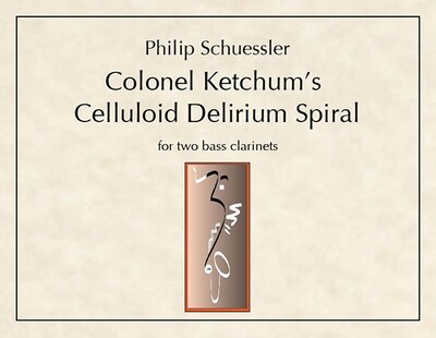 Schuessler: Colonel Ketchum's Celluloid Delirium Spiral