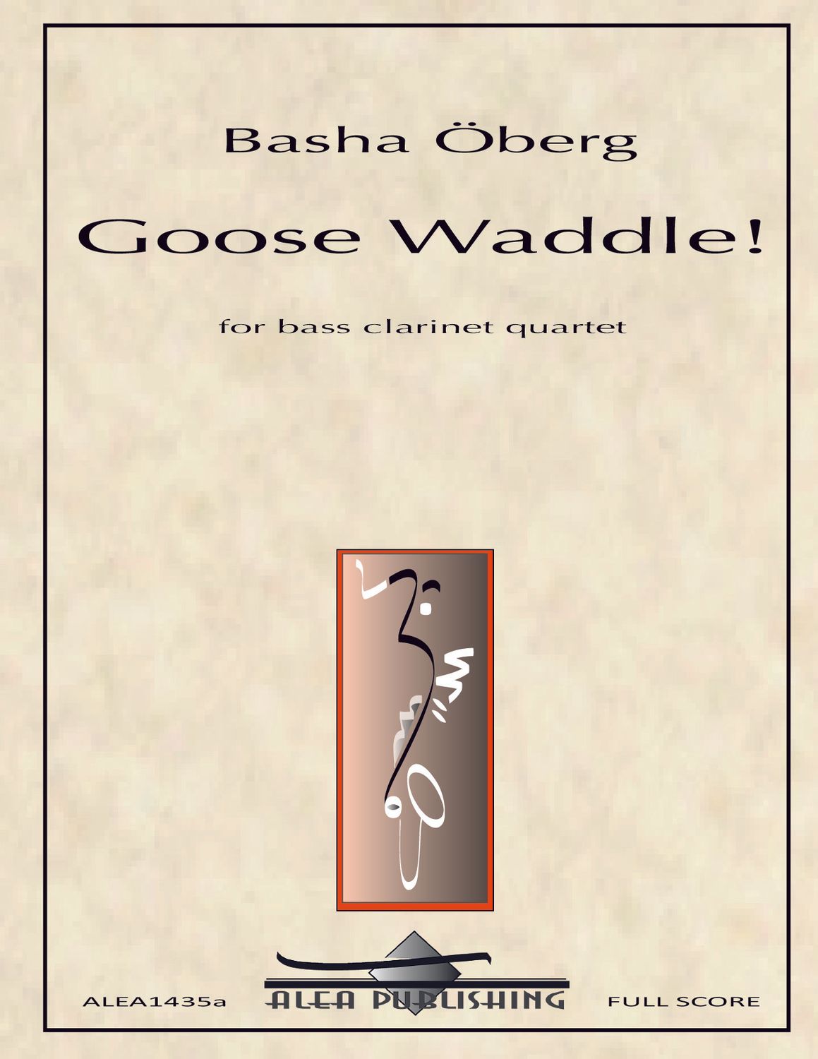 Oberg: Goose Waddle! for bass clarinet quartet (Hard Copy)