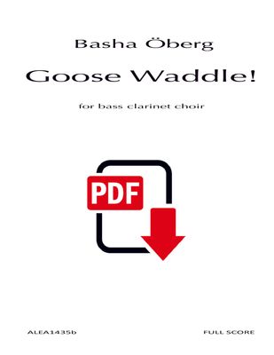 Oberg: Goose Waddle! for bass clarinet choir (PDF)
