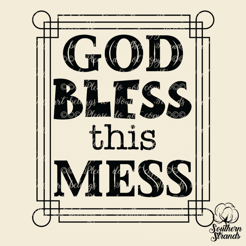 God Bless This Mess