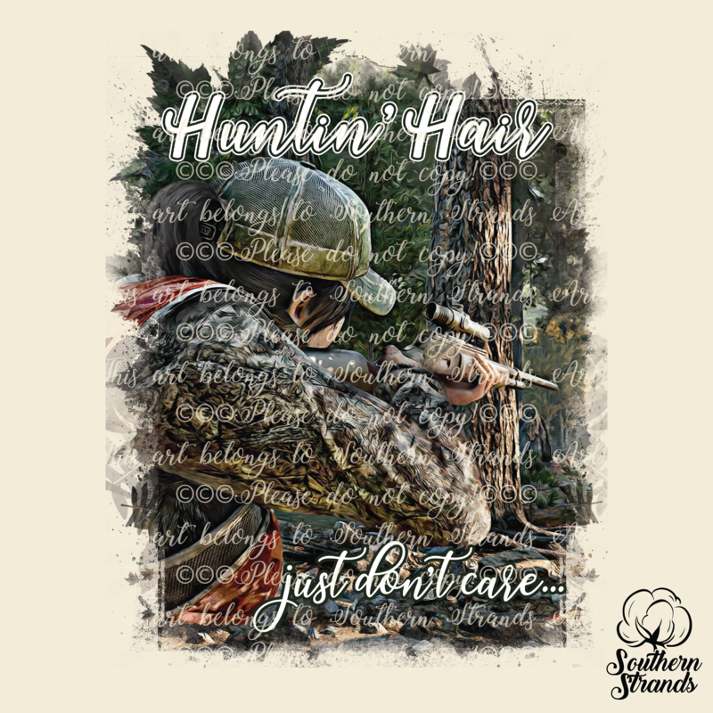 Huntin&#39; Hair Just Don&#39;t Care