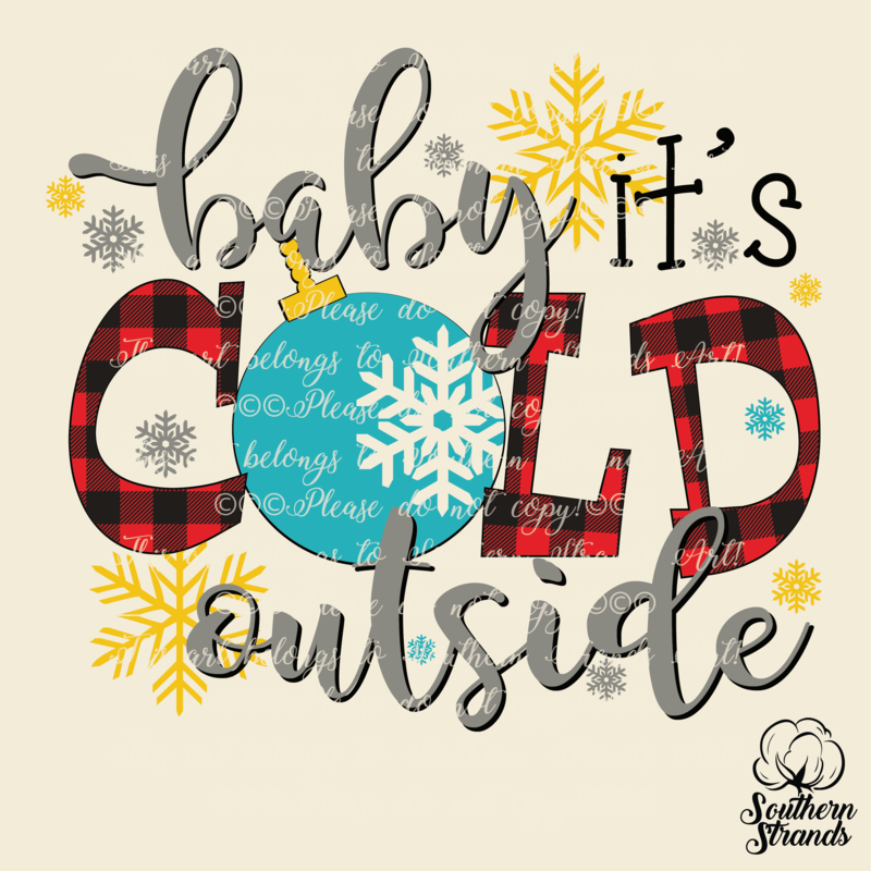 Baby It&#39;s Cold Outside