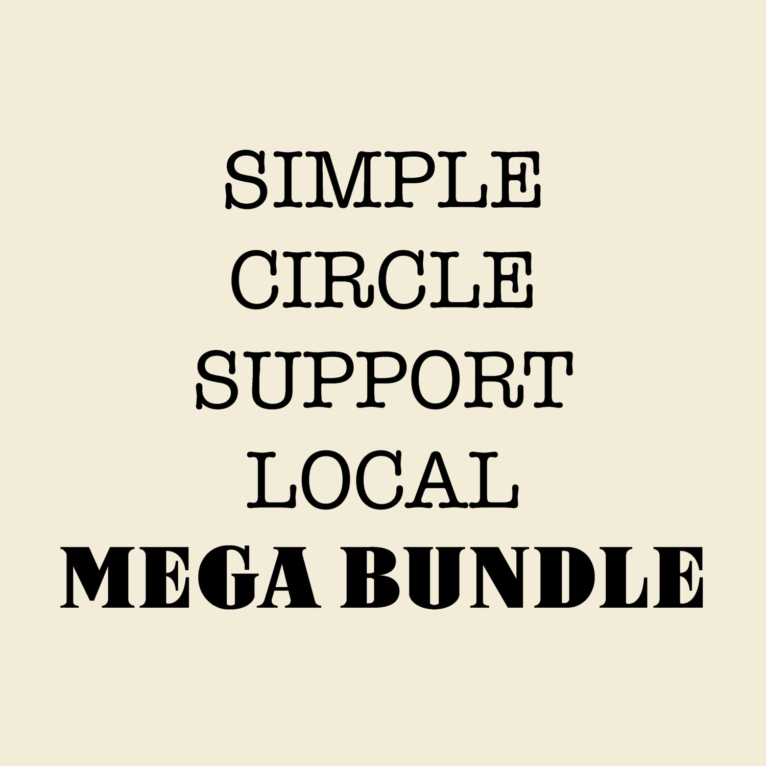 MEGA BUNDLE - Simple Circle Support Local | All New Additions to this Collection will be added FREE (see description)
