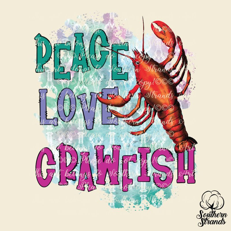 Peace Love Crawfish | DIGITAL DESIGN