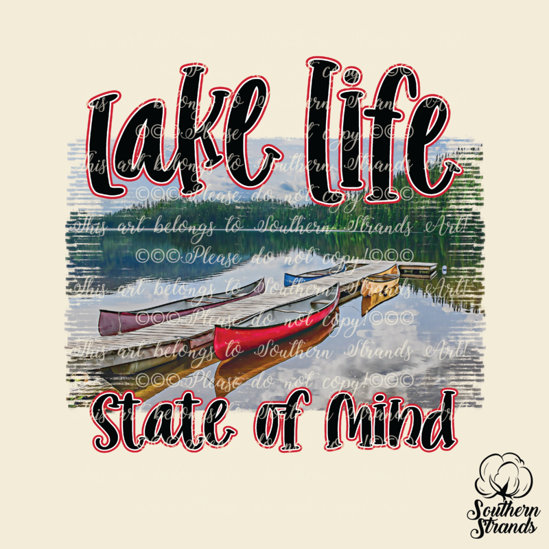 Lake Life State Of Mind | DIGITAL DESIGN