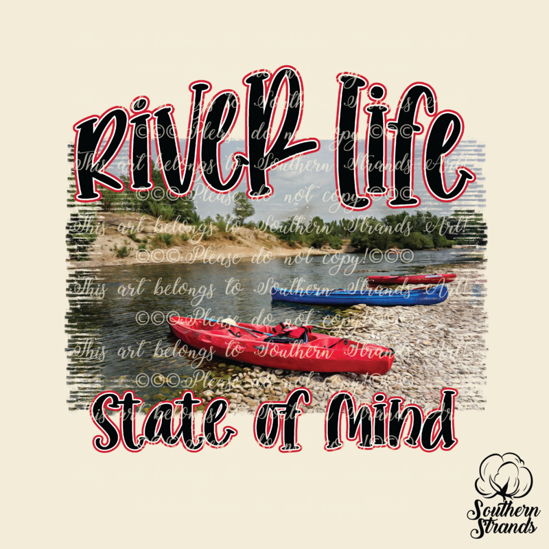 River Life State Of Mind | DIGITAL DESIGN