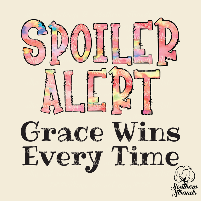 Spoiler Alert - Grace Wins Every Time