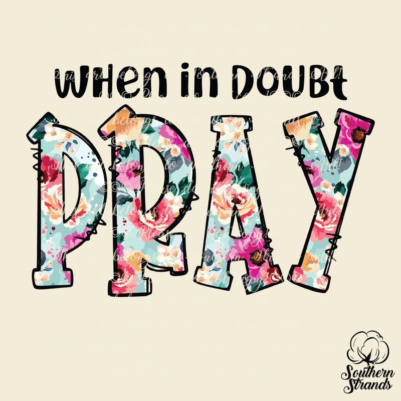 When In Doubt - PRAY