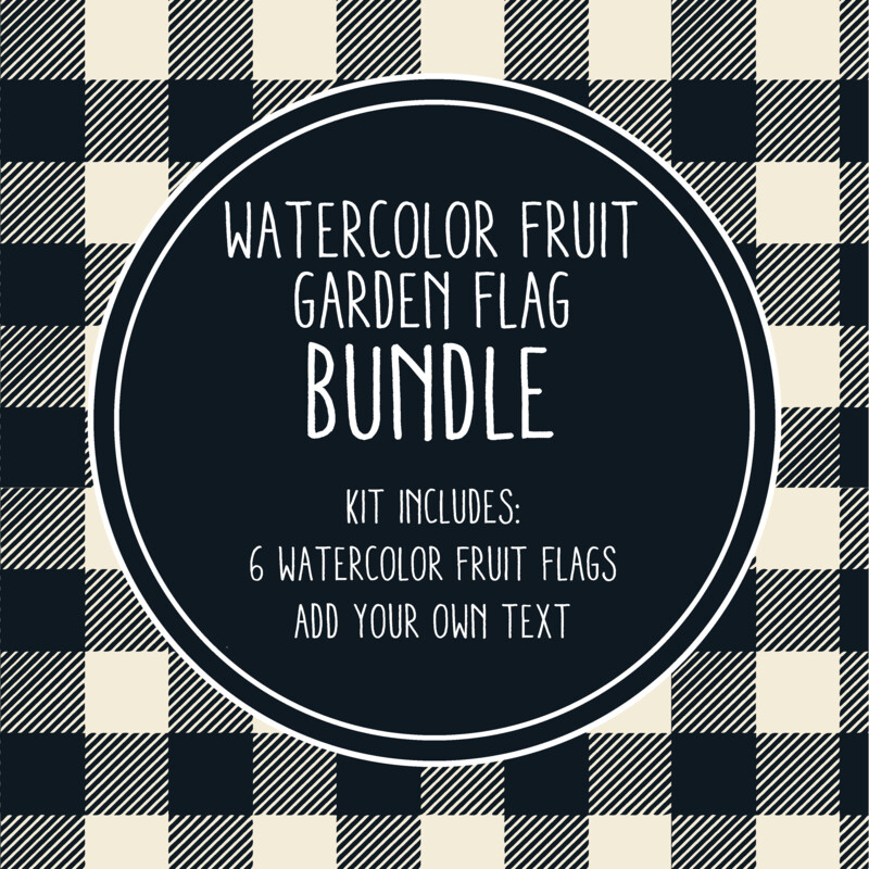 Watercolor Fruit Garden Flag Bundle 12x18 - 6 Watercolor Fruit Garden Flags - Add Your Own Text