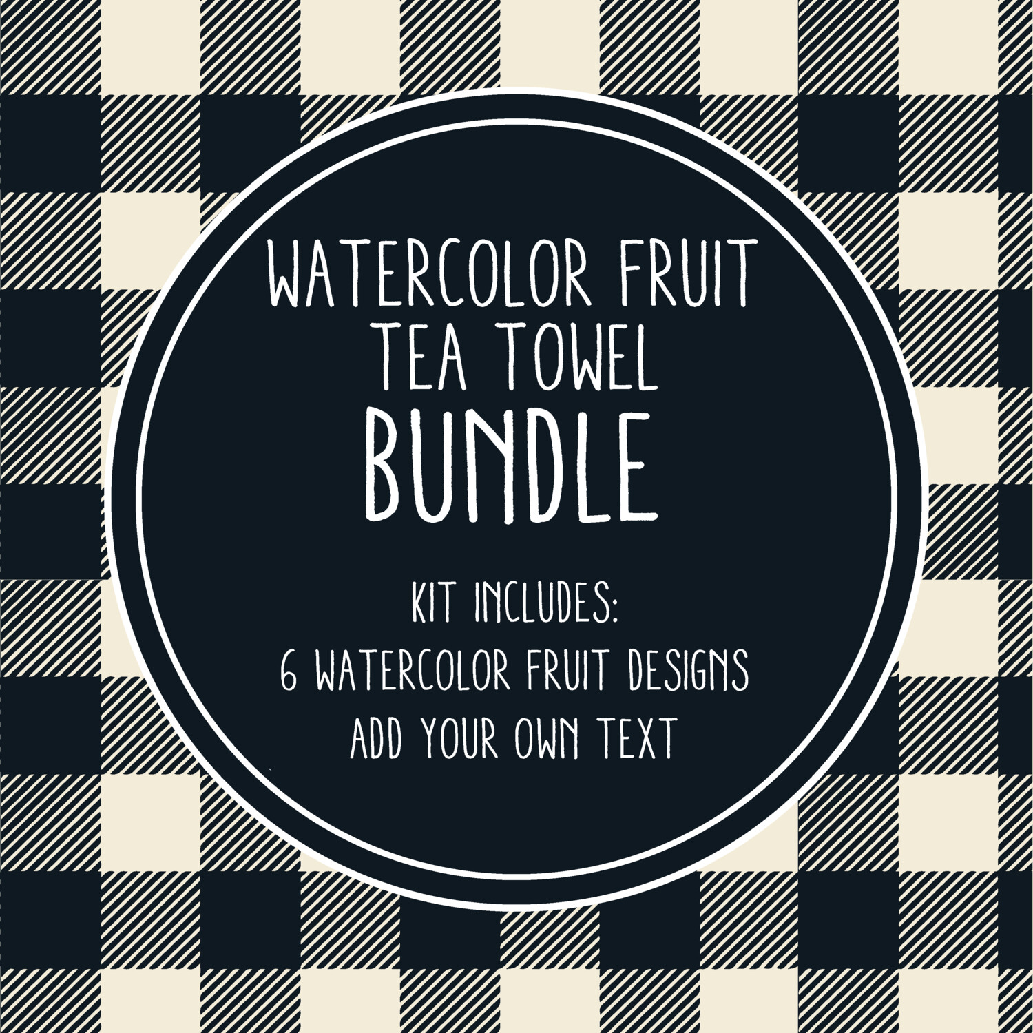 Watercolor Fruit Tea Towel Bundle - 6 Watercolor Fruit Designs - Add Your Own Text