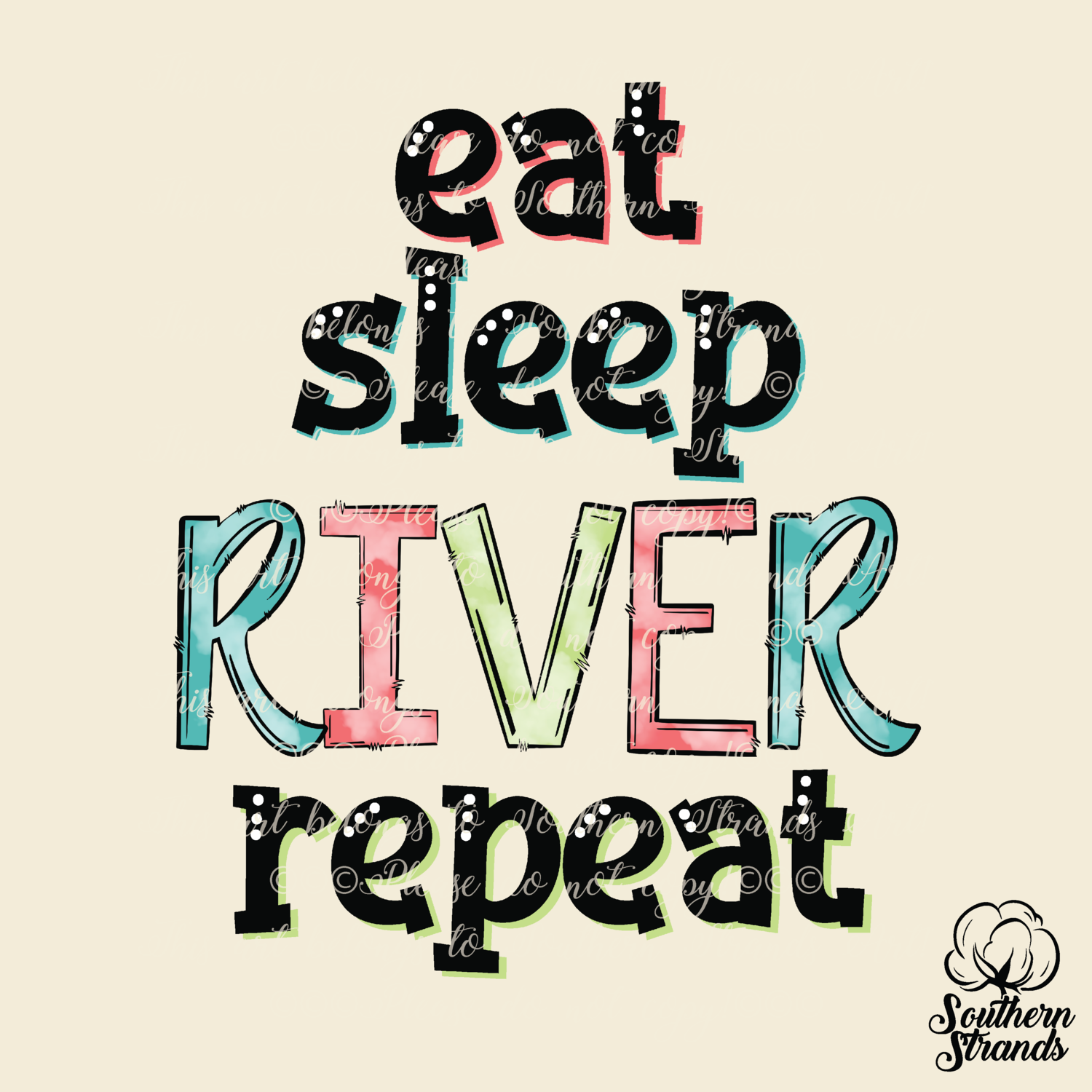 eat, sleep, RIVER, repeat | DIGITAL DESIGN