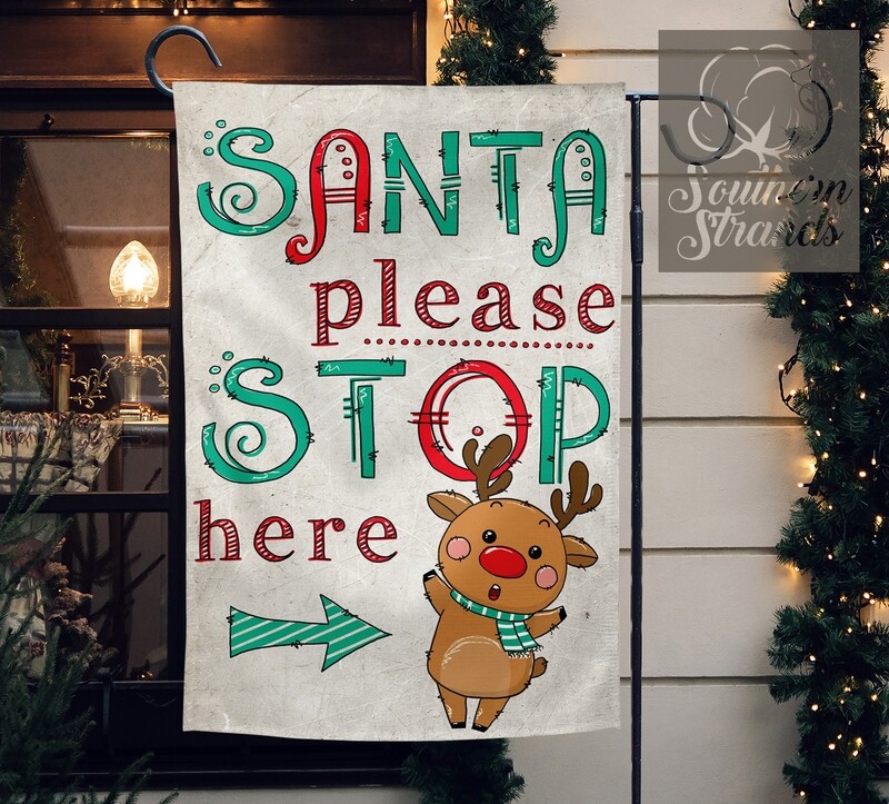 Santa Please Stop Here Garden Flag - 12x18